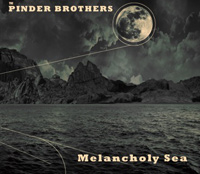 Pinder Brothers- Melancholy Sea CD